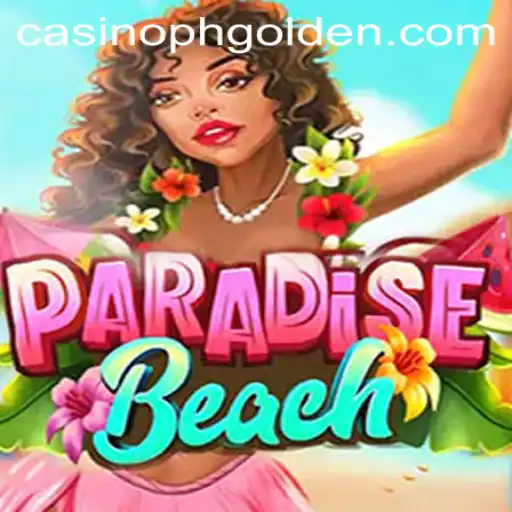 Explore 'ParadiseBeach': An Immersive Tropical Gaming Adventure with PHGolden Rewards